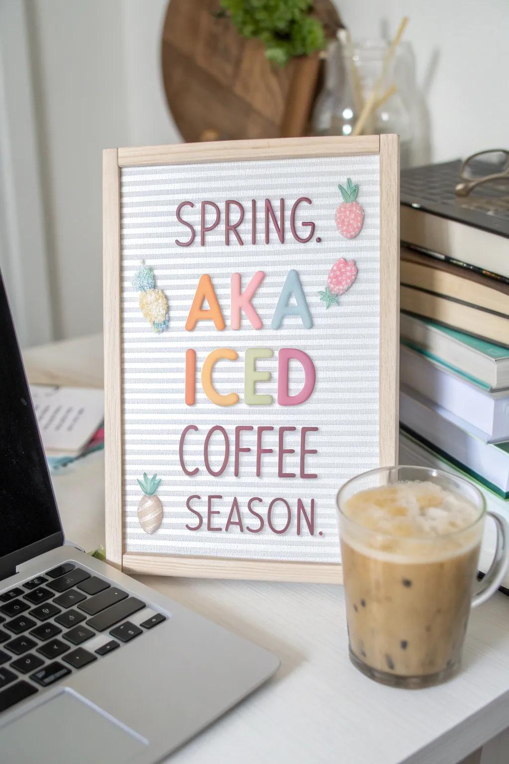 Celebrate the return of chilled coffee with a refreshing message.