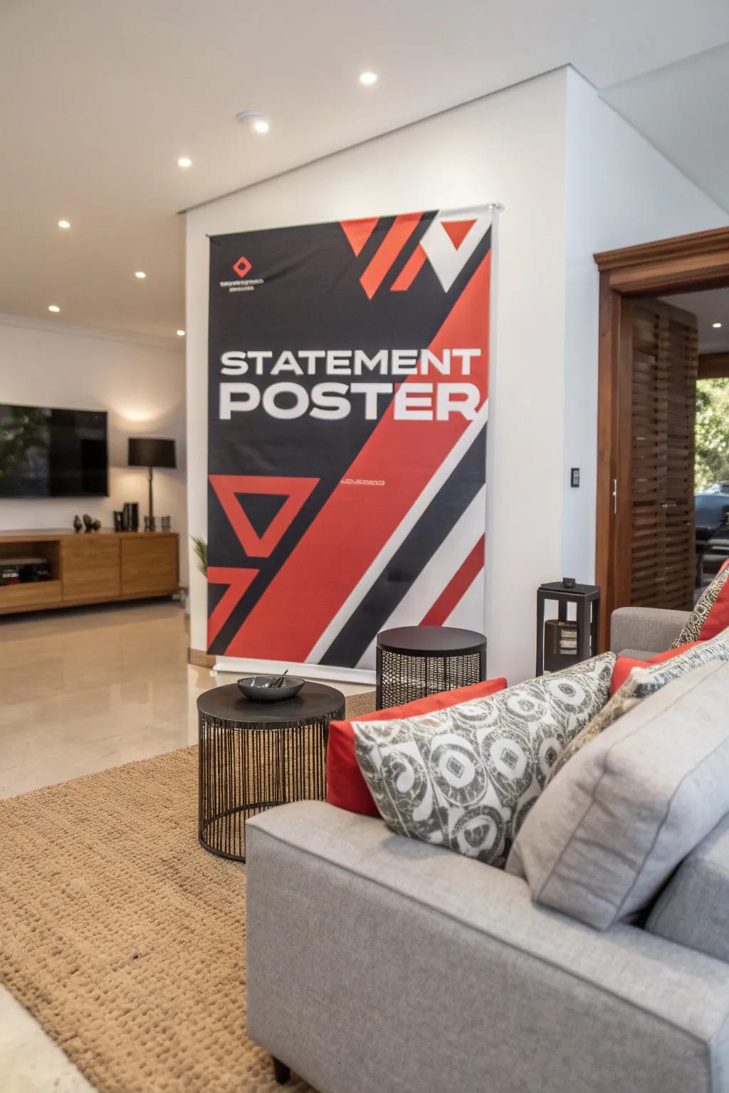 An oversized poster makes a dramatic statement.