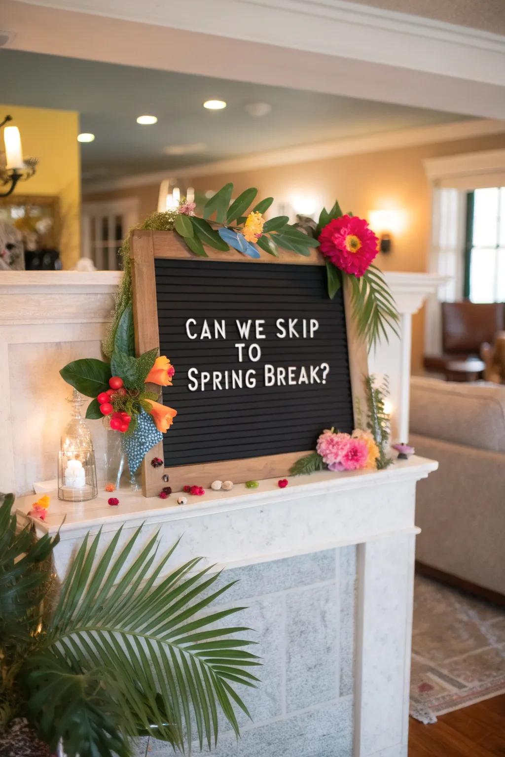 Daydream about spring break with this playful saying.